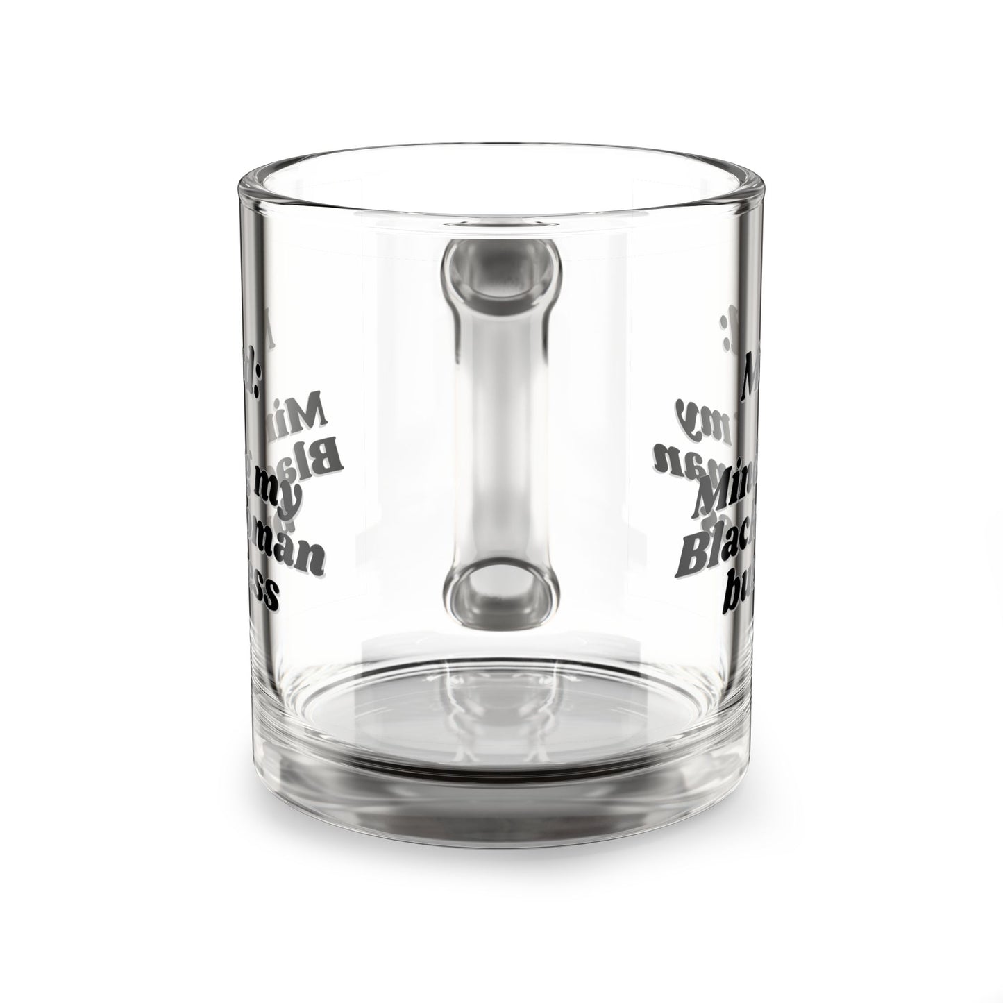 "Minding my Black Woman Business" Glass Mug - Black - Uplifting & Motivational Gifts for Black Women