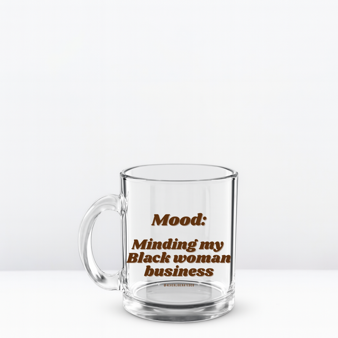 "Minding my Black Woman Business" Glass Mug - Chocolate - Uplifting & Motivational Gifts for Black Women