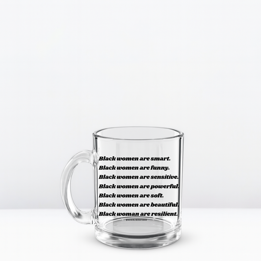 "Black Women Are..." Glass Mug - Black - Uplifting & Motivational Gifts for Black Women