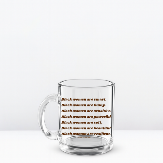 "Black Women Are..." Glass Mug - Chocolate - Uplifting & Motivational Gifts for Black Women